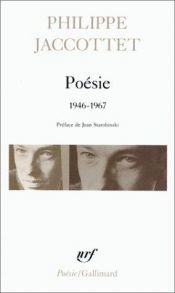book cover of Poésie : 1946 - 1967 by Philippe Jaccottet