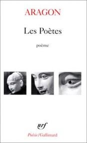 book cover of Les Poètes by Louis Aragon