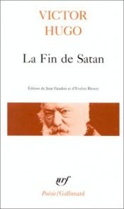 book cover of La fin de Satan by Виктор Юго