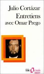 book cover of Entretiens avec Omar Prego by Julio Cortazar