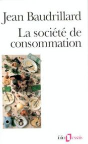 book cover of The Consumer Society: Myths and Structures (Published in association with Theory, Culture & Society) by Jean Baudrillard