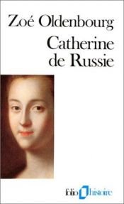 book cover of Catherine de Russie by Zoé Oldenbourg