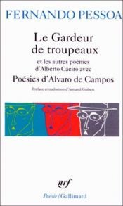 book cover of Le Gardeur de troupeau et les autres poèmes d'Alberto Caeiro avec Poésies d'Alvaro de Campos by Fernando Pessoa