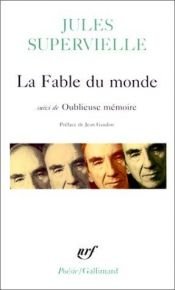 book cover of La fable du monde by Jules Supervielle