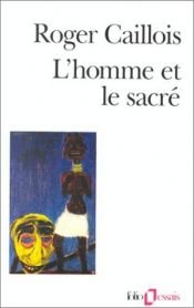 book cover of L'Homme et le Sacré by Roger Caillois