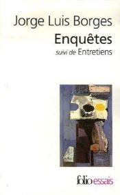 book cover of Enquêtes, suivi de Entretiens by Jorge Luis Borges