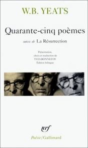 book cover of Quarante-cinq po?mes, suivis de La r?surrection by W. B. Yeats