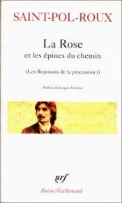 book cover of La rose et les epines du chemin et autres textes (Reposoirs de la procession) by Saint-Pol-Roux,