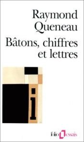 book cover of Bâtons, Chiffres et Lettres by Raymond Queneau