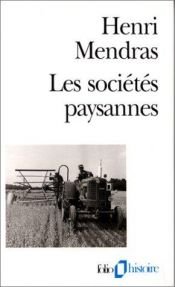 book cover of Les sociétés paysannes by Henri Mendras