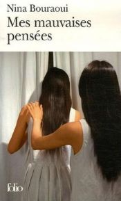 book cover of Mes mauvaises pensées - Prix Renaudot 2005 by Nina Bouraoui