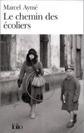 book cover of Le chemin des écoliers by Marcel Aymé