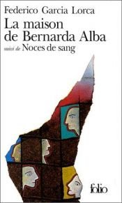 book cover of LaMaison de Bernarda Alba Suivi de Noces de Sang by Federico García Lorca