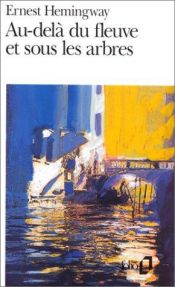 book cover of Au-delà du fleuve et sous les arbres by Ernest Hemingway