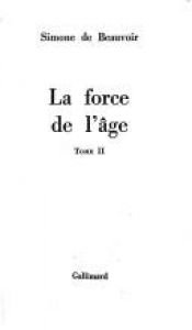 book cover of La Force de L'Age, Vol. 2: La Force des Choses by 시몬 드 보부아르