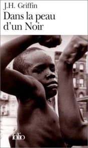 book cover of Dans la peau d'un noir by John Howard Griffin