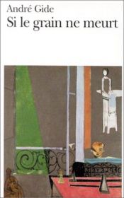 book cover of Si Le Grain Ne Meurt: Memoires (Folio Series: No.875) by André Gide