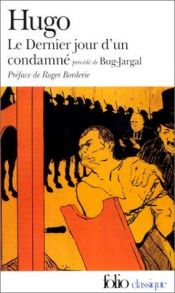 book cover of Le Dernier Jour d'un Condamne Precede de "Bug Jarval" (French Edition) by 维克多·雨果