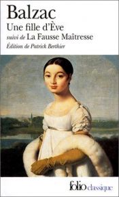 book cover of Une Fille d'Eve : Suivi de la Fausse Maitresse by Honoré de Balzac