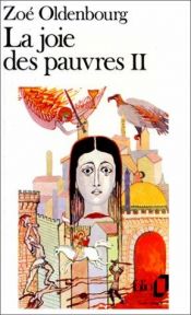 book cover of La Joie des pauvres, tome 2 by Zoé Oldenbourg