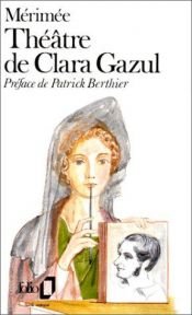 book cover of Theatre De Clara Gazul by Prosper Mérimée