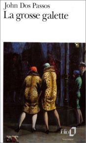book cover of La grosse galette. en 2 vol. by John Dos Passos