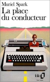 book cover of La place du conducteur by Muriel Spark