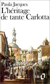 book cover of L'héritage de tante Carlotta by Paula Jacques