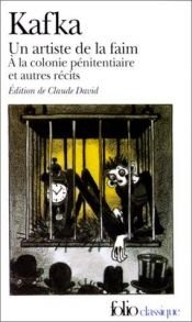 book cover of Un Artiste de la faim, à la colonie pénitenciaire et autres récits by 法蘭茲·卡夫卡