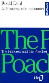 book cover of La princesse et le braconnier by Roald Dahl