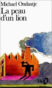 book cover of La Peau Dun Lion by Michael Ondaatje