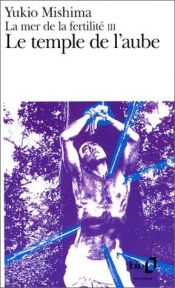 book cover of La Mer de la fertilité, tome 3 : Le Temps de l'aube by Yukio Mishima
