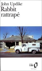 book cover of Rabbit rattrapé by John Updike