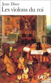 book cover of Les Violons du roi by Jean Diwo