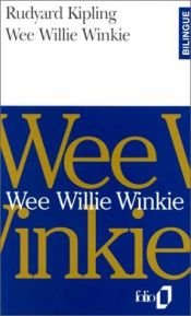 book cover of Wee Willie Winkie, anglais-français by Rudyard Kipling
