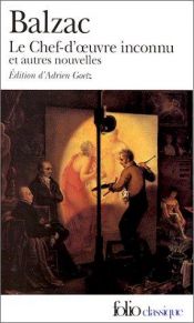 book cover of Le chef-d'oeuvre inconnu et autre nouvelles (French Edition) by Honoré de Balzac