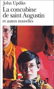 book cover of La Concubine de Saint Augustin et autres nouvelles by John Updike