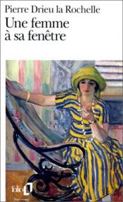 book cover of Une femme a sa fenêtre by Pierre Drieu La Rochelle