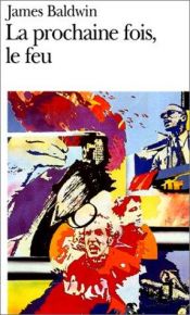 book cover of La prochaine fois, le feu by James Baldwin