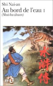 book cover of Au bord de l'eau (Shui-hu-zhuan) tome I by Shi Nai'an