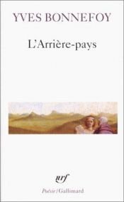 book cover of L'arriere-pays by Yves Bonnefoy