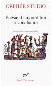 book cover of Orphée studio - Poésie d'aujourd'hui à voix haute Présentation et choix d'André Velter by Collectif