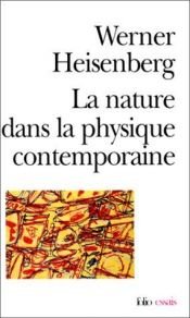 book cover of La Nature dans la physique contemporaine by Werner Heisenberg