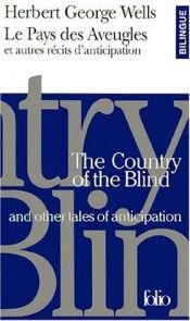 book cover of Le Pays des aveugles et autres récits d'anticipation by Herbert George Wells