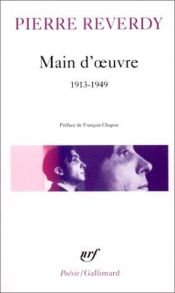 book cover of Main d'oeuvre : 1913-1949 by Pierre Reverdy