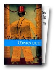 book cover of Oeuvres, coffret de 3 volumes by Walter Benjamin
