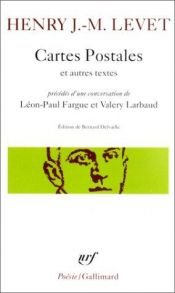 book cover of Cartes postales et autres textes : Précédés d'une conversation de Léon-Paul Fargue et Valery Larbaud by Henry Jean-Marie Levet