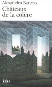 book cover of Châteaux de la colère by Alessandro Baricco