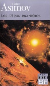 book cover of Les Dieux eux-mêmes by Isaac Asimov