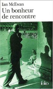 book cover of Un bonheur de rencontre by Ian McEwan